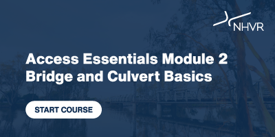 Access Essentials Module 2 - Bridge and Culvert Basics
