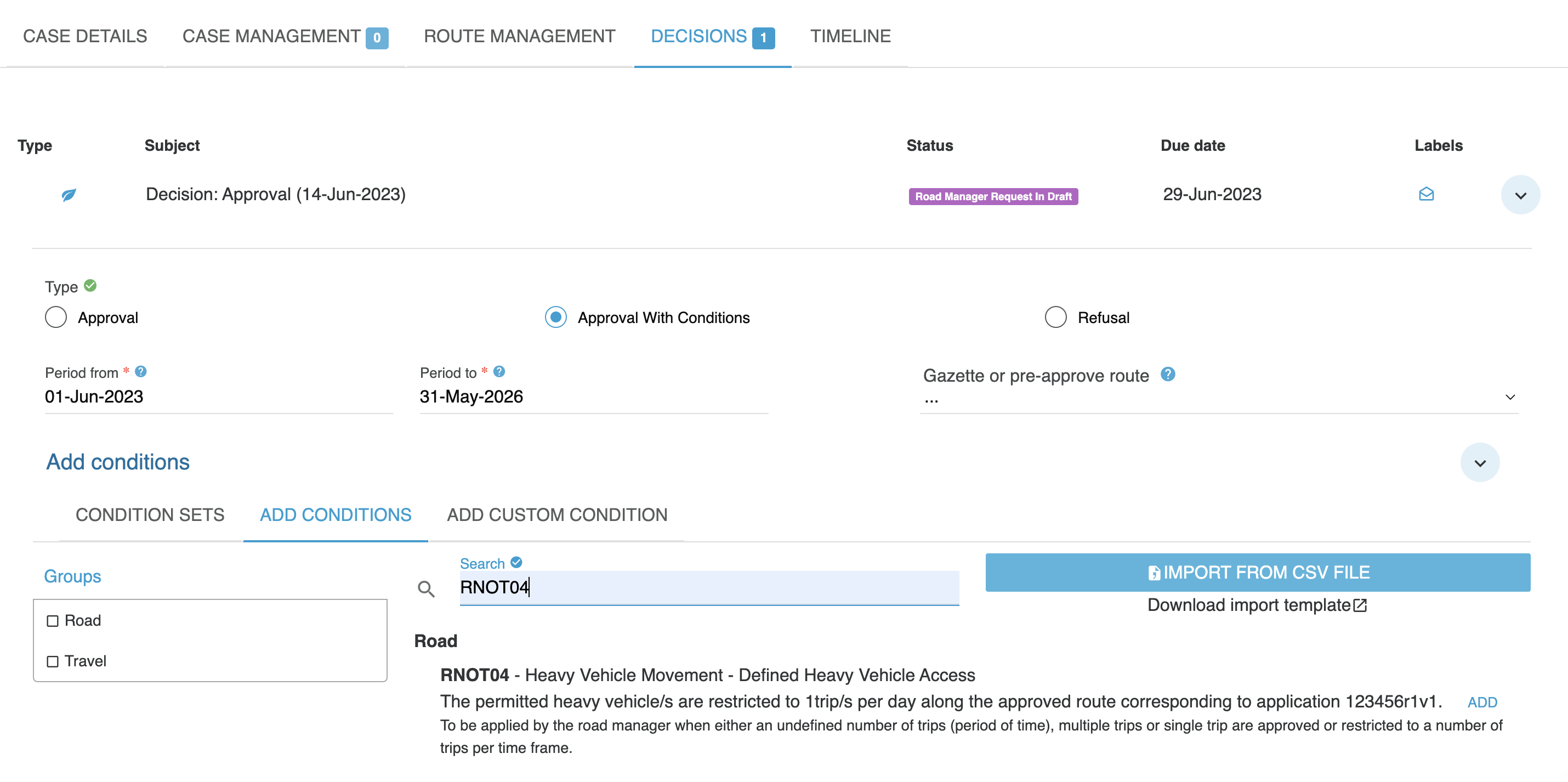 In the NHVR Portal the conditions should be searched for in the approval with conditions field, under add conditions.