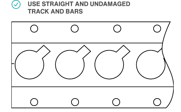 Use straight and undamaged track is good practice.